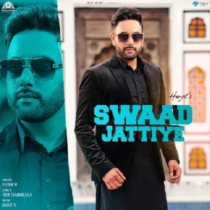 Swaad Jattiye - Harjot