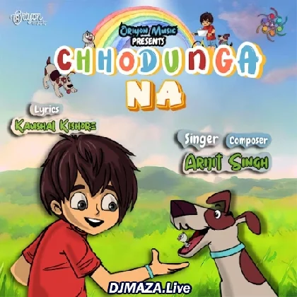 Chhodunga Na - Arijit Singh