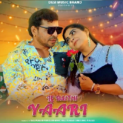 Le Baithi Yaari - Raju Punjabi