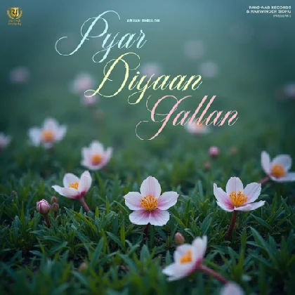 Pyar Diyaan Gallan