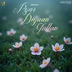 Pyar Diyaan Gallan