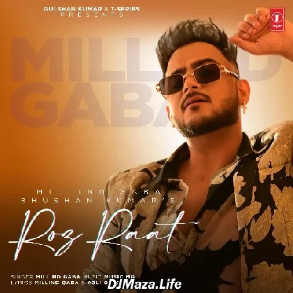 Roz Raat - Millind Gaba