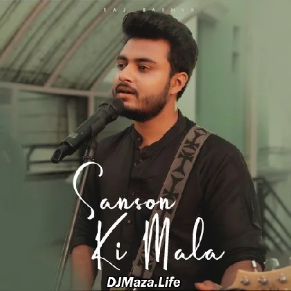 Sanson Ki Mala - Raj Barman