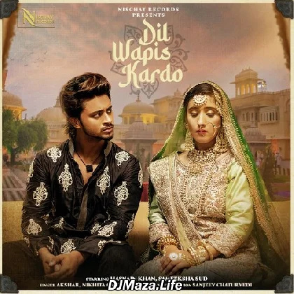 Dil Wapis Kardo - Akshar