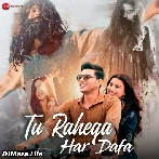 Tu Rahega Har Dafa - Sadil Ahmed