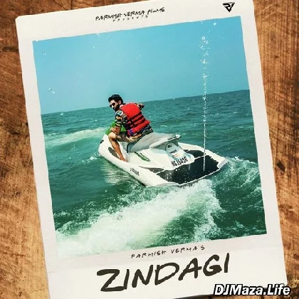 Zindagi - Parmish Verma