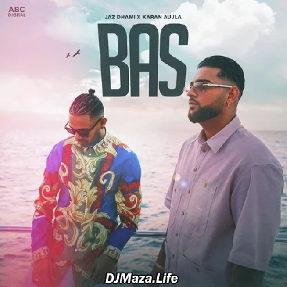 Bas - Jaz Dhami