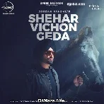 Shehar Vichon Geda - Jordan Sandhu