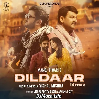 Dildaar - Manoj Tiwari Dildaar - Manoj Tiwari