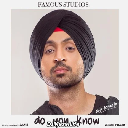 Do You Know - Diljit Dosanjh