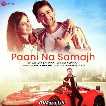 Paani Na Samajh - Raj Barman