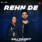 Rehn De - Raj Pandit