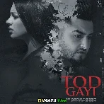 Tod Gayi - Khan Saab