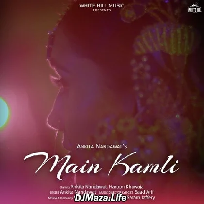 Main Kamli - Ankita Nandawat