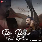 Ro Raha Dil Mera - Saurabh Gangal
