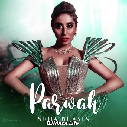 Parwah - Neha Bhasin
