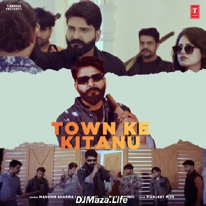 Town Ke Kitanu - Masoom Sharma