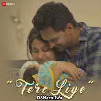 Tere Liye - Sourav Dash
