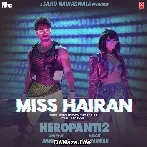 Miss Hairan - Heropanti 2