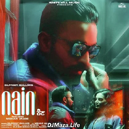Nain - Dilpreet Dhillon