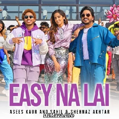 Easy Na Lai - Asees Kaur