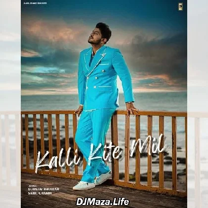 Kalli Kite Mil - Gurnam Bhullar