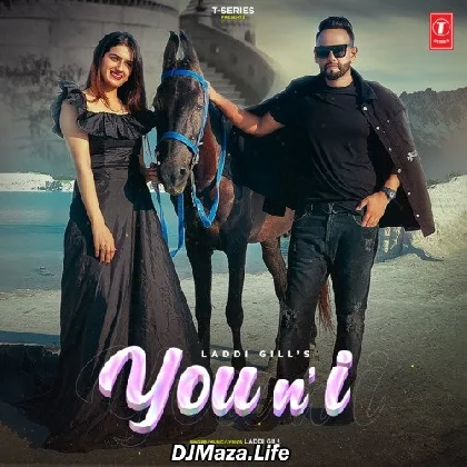 You n I - Laddi Gill
