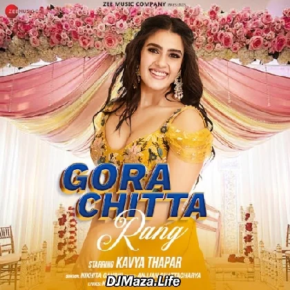 Gora Chitta Rang - Nikhita Gandhi