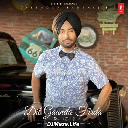 Dil Gaunda Firda - Satinder Sartaaj
