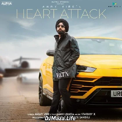 Heart Attack - Ammy Virk
