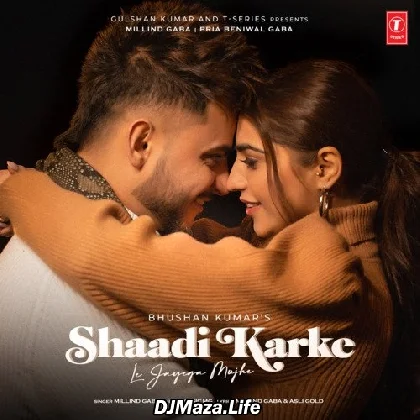 Shaadi Karke Le Jayega Mujhe - Millind Gaba