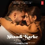 Shaadi Karke Le Jayega Mujhe - Millind Gaba
