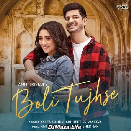 Boli Tujhse - Asees Kaur
