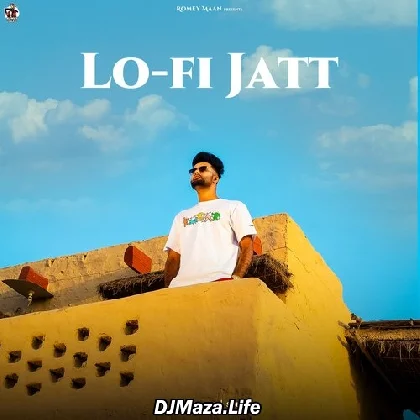 Lo-Fi Jatt - Romey Maan