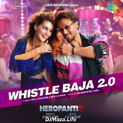 Whistle Baja 2.0 - Heropanti 2