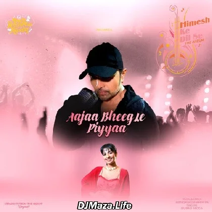 Aaja Bheeg Le Piya - Rupali Jagga