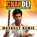 Chak De India - Workout Remix