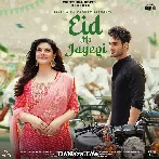 Eid Ho Jayegi - Javed Ali
