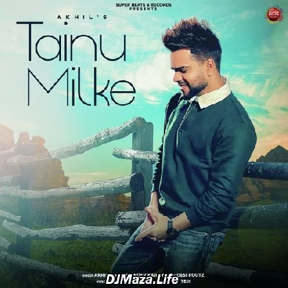 Tainu Milke - Akhil