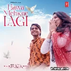 Hawa Mehkne Lagi - Shashi Bhushan Pandey