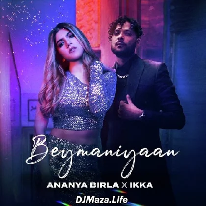 Beymaniyaan - Ananya Birla