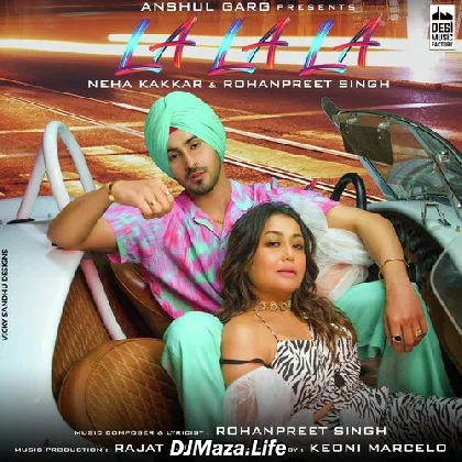 La La La - Neha Kakkar