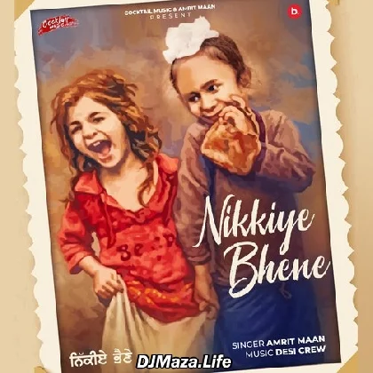 Nikkiye Bhene - Amrit Maan