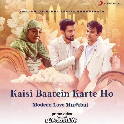 Kaisi Baatein Karte Ho - Sonu Nigam