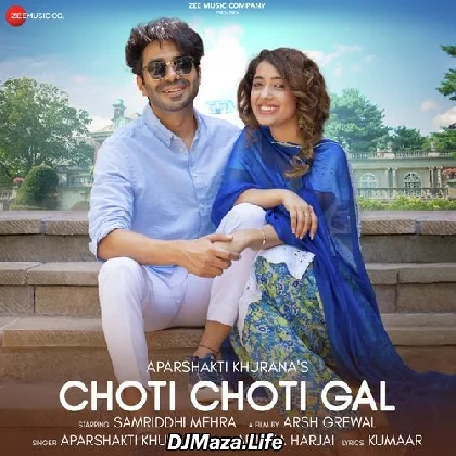 Choti Choti Gal - Aparshakti Khurana