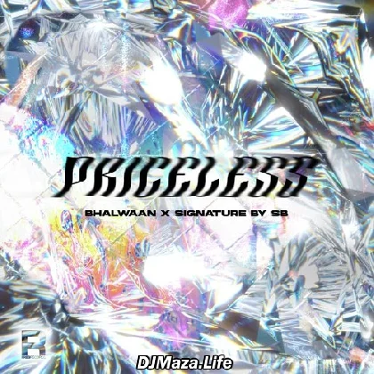 Priceless- Bhalwaan