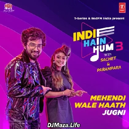 Mehendi Wale Haath-Jugni