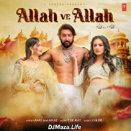 Allah Ve Allah - Anu Amanat