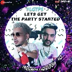 Lets Get the Party Started - Fazilpuria