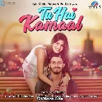 Tu Hai Kamaal - Amit Chaubey